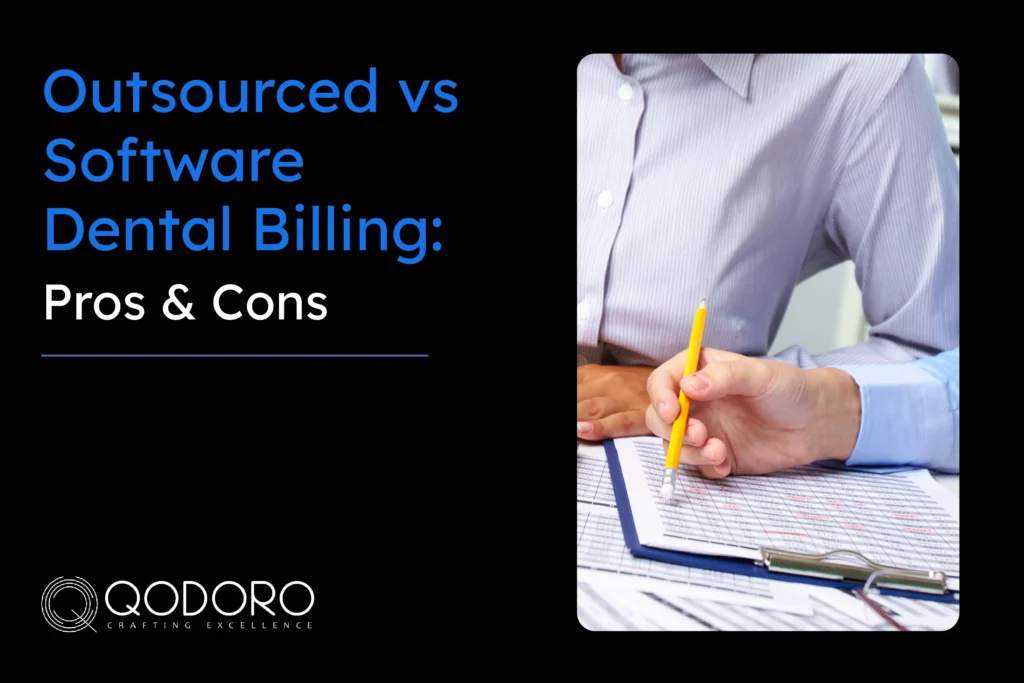 Outsourced vs Software Dental Billing: Pros & Cons
