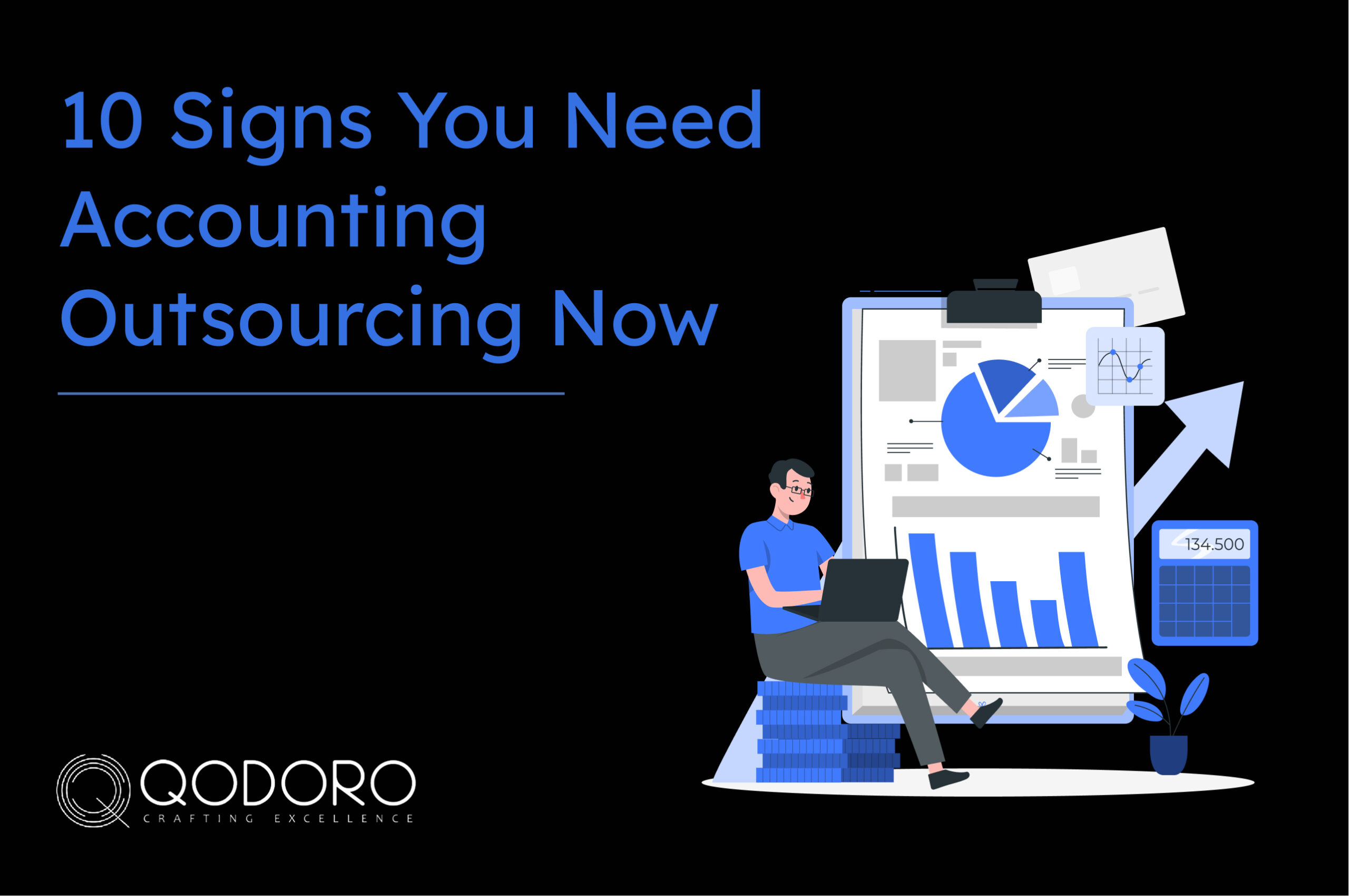 10 Signs You Need Accounting Outsourcing Now