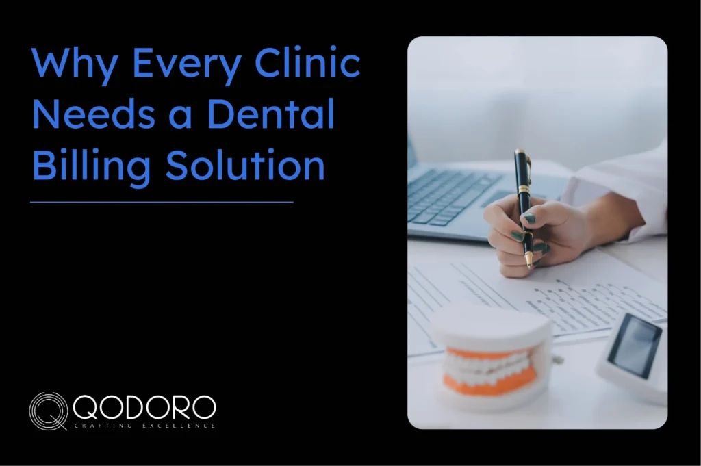 Why Every Clinic Needs a Dental Billing Solution